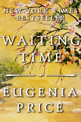 Waiting Time -  Eugenia Price