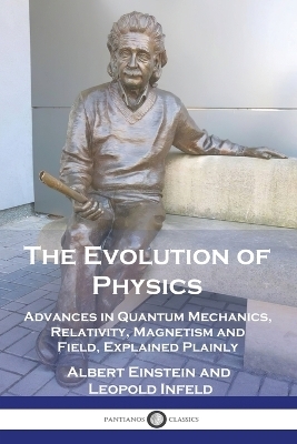 The Evolution of Physics - Albert Einstein, Leopold Infeld
