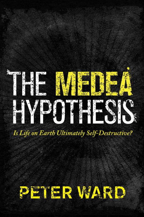 Medea Hypothesis -  Peter Ward