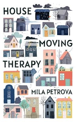 House Moving Therapy - Mila Petrova