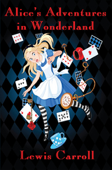 Alice's Adventures in Wonderland -  Lewis Carroll