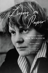 Living on Paper -  IRIS MURDOCH