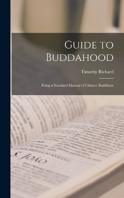 Guide to Buddahood - Timothy Richard