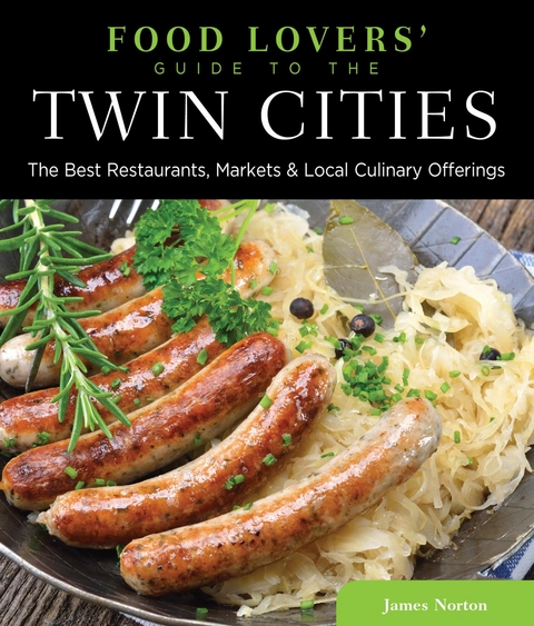 Food Lovers' Guide to(R) the Twin Cities -  James Norton