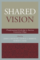 Shared Vision -  George A. Baker,  Robert R. Rose,  John E. Roueche