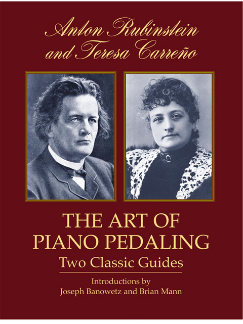 Art of Piano Pedaling -  Teresa Carreno,  Anton Rubinstein