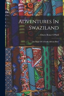 Adventures In Swaziland - Owen Rowe O'Neil