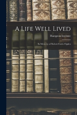 A Life Well Lived - 