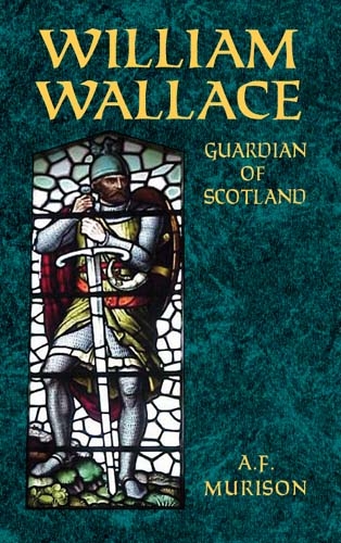 William Wallace -  A. F. Murison