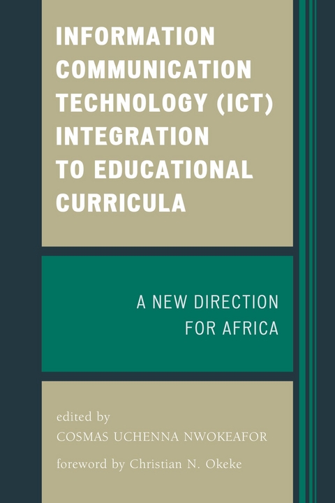 Information Communication Technology (ICT) Integration to Educational Curricula -  Cosmas Uchenna Nwokeafor