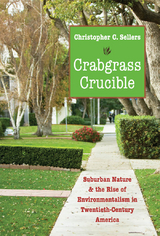 Crabgrass Crucible - Christopher C. Sellers