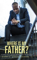 Where is my Father? - II Earnest Edward Robinson