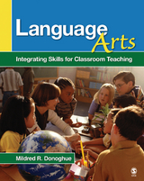 Language Arts : Integrating Skills for Classroom Teaching - Fullerton Mildred R. (California State University  USA) Donoghue