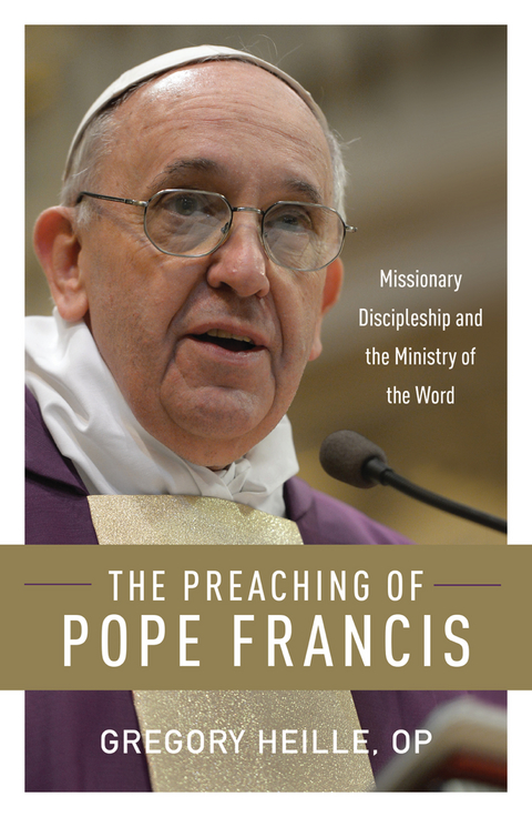 The Preaching of Pope Francis - Gregory Heille