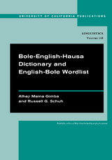 Bole-English-Hausa Dictionary and English-Bole Wordlist -  Alhaji Maina Gimba,  Russell G. Schuh