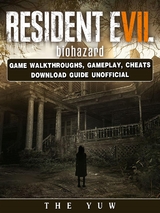 Resident Evil Biohazard Game Walkthroughs, Gameplay, Cheats Download Guide Unofficial -  The Yuw
