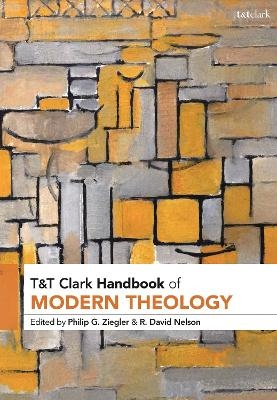 T&T Clark Handbook of Modern Theology - 