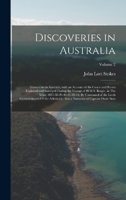 Discoveries in Australia - John Lort Stokes