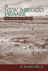 A New Mexico Primer - R. Kermit Hill