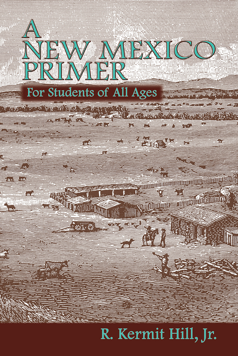 A New Mexico Primer - R. Kermit Hill