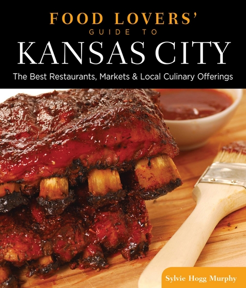 Food Lovers' Guide to(R) Kansas City -  Sylvie Hogg Murphy