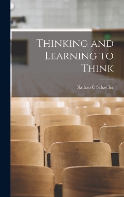 Thinking and Learning to Think - Schaeffer Nathan C