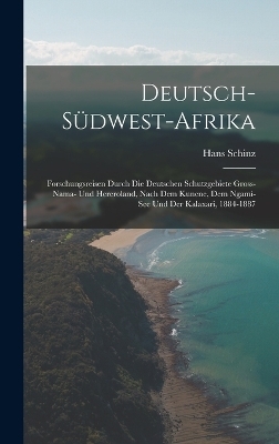 Deutsch-Südwest-Afrika - Hans Schinz