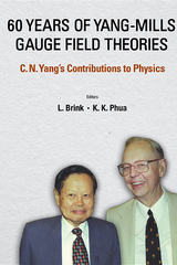 60 YEARS OF YANG-MILLS GAUGE FIELD THEORIES - 