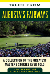 Tales from Augusta's Fairways -  Jim Hawkins