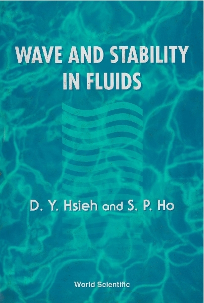 WAVES & STABILITY IN FLUIDS - Din-Yu Hsieh, S P Ho