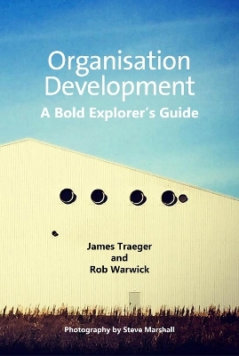 Organisation Development - James Traeger, Rob Warwick