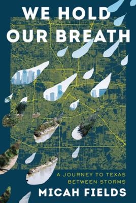 We Hold Our Breath - Micah Fields