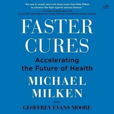 Faster Cures - Michael Milken