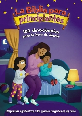 La Biblia Para Principiantes, 100 Devocionales Para La Hora de Dormir -  The Beginner's Bible