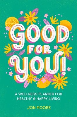 Good for You! - Jon Moore