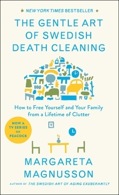 The Gentle Art of Swedish Death Cleaning - Margareta Magnusson
