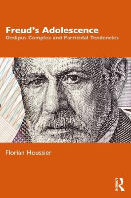 Freud's Adolescence - Florian Houssier