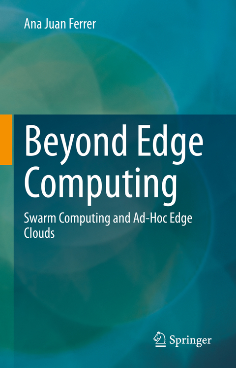 Beyond Edge Computing - Ana Juan Ferrer