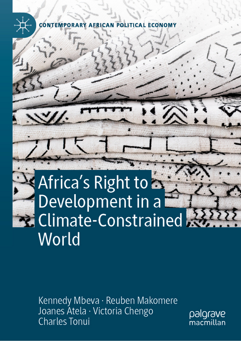 Africa’s Right to Development in a Climate-Constrained World - Kennedy Mbeva, Reuben Makomere, Joanes Atela, Victoria Chengo, Charles Tonui