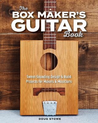 The Box Maker's Guitar Book - Doug Stowe