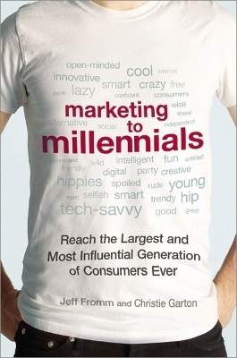 Marketing to Millennials - Jeff Fromm, Christie Garton