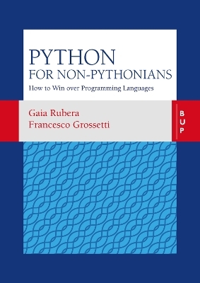 Python for non-Pythonians - Francesco Grossetti, Gaia Rubera