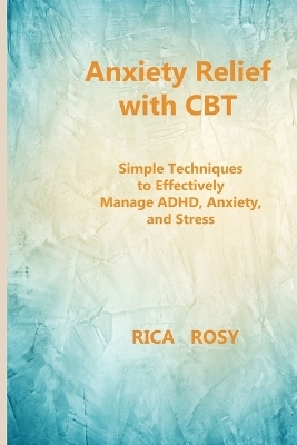 Anxiety Relief with CBT - Rica Rosy