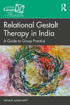 Relational Gestalt Therapy in India - Vanaja Ammanath