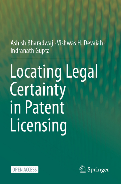 Locating Legal Certainty in Patent Licensing - Ashish Bharadwaj, Vishwas H. Devaiah, Indranath Gupta