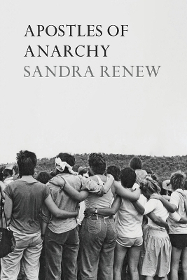 Apostles of Anarchy - Sandra Renew
