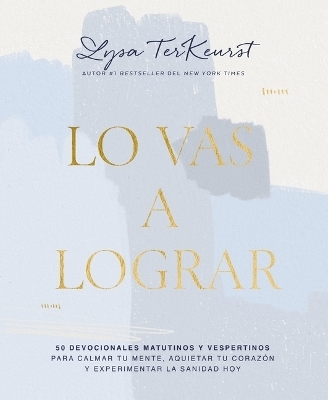 Lo vas a lograr - Lysa TerKeurst