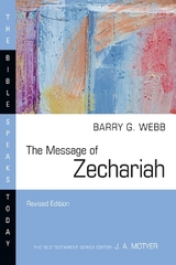 The Message of Zechariah – Your Kingdom Come - Webb, Barry G.