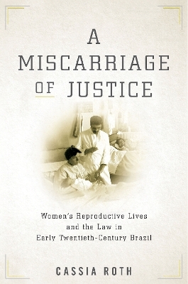 A Miscarriage of Justice - Cassia Roth