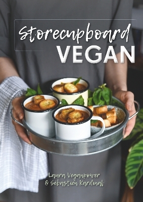 Storecupboard Vegan - Laura Veganpower, Sebastien Kardinal